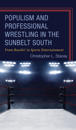 Populism and Professional Wrestling in the Sunbelt South