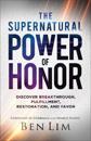 The Supernatural Power of Honor