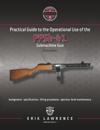 Practical Guide to the Operational Use of the PPSh-41 Submachine Gun