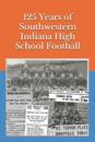 125 Years of Southwestern Indiana High School Football