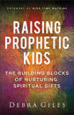 Raising Prophetic Kids
