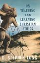 On Teaching and Learning Christian Ethics