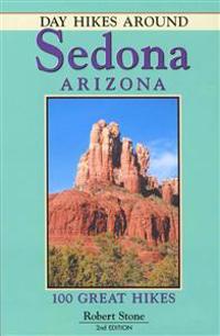Day Hikes Around Sedona, Arizona: 100 Great Hikes