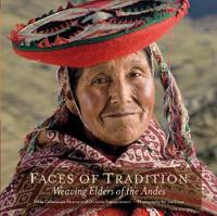 Faces of Tradition: Weaving Elders of the Andes