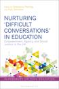 Nurturing ‘Difficult Conversations’ in Education