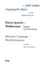 Mame-loshn – velt-literatur / Kleine Sprache – Weltliteratur / Minority Language – World Literature