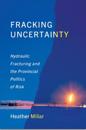 Fracking Uncertainty