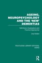 Ageing, Neuropsychology and the 'New' Dementias