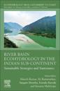 River Basin Ecohydrology in the Indian Sub-Continent