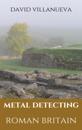 Metal Detecting Roman Britain