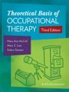 Theoretical Basis of Occupational Therapy, Third Edition