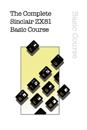 The Complete Sinclair ZX81 Basic Course