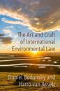 The Art and Craft of International Environmental Law