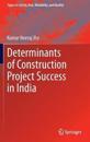 Determinants of Construction Project Success in India