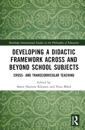 Developing a Didactic Framework Across and Beyond School Subjects