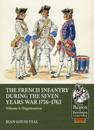 French Infantry During the Seven Years War 1756-1763 Volume 1