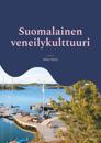 Suomalainen veneilykulttuuri: Opas maahanmuuttajatyössä toimiville