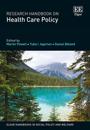Research Handbook on Health Care Policy