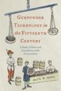 Gunpowder Technology in the Fifteenth Century