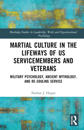 Martial Culture in the Lifeways of US Servicemembers and Veterans