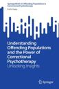 Understanding Offending Populations and the Power of Correctional Psychotherapy