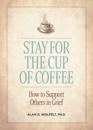 Stay for the Cup of Coffee