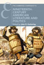The Cambridge Companion to Nineteenth-Century American Literature and Politics