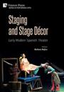 Staging and Stage Décor: Early Modern Spanish Theater