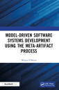 Model-Driven Software Systems Development Using the Meta-Artifact Process