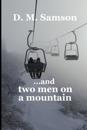 ...and two men on a mountain