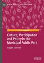 Culture, Participation and Policy in the Municipal Public Park
