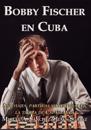 Bobby Fischer en Cuba