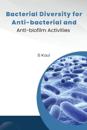 Bacterial Diversity For Anti-bacterial And Anti-Biofilm Activities