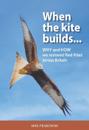When the Kite builds... Why and How we restored Red Kites across Britain