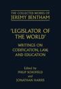 The Collected Works of Jeremy Bentham: Legislator of the World