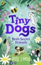 Tiny Dogs: Bea’s Secret Friends