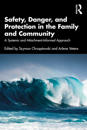 Safety, Danger, and Protection in the Family and Community