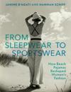 From Sleepwear to Sportswear