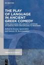 The Play of Language in Ancient Greek Comedy