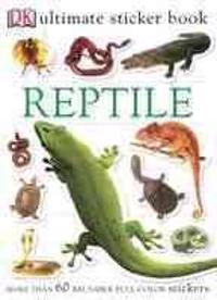 Reptile [With More Than 60 Reusable Full-Color Stickers]