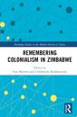 Remembering Colonialism in Zimbabwe