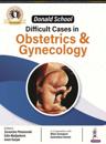 Donald School: Difficult Cases in Obstetrics and Gynecology