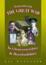 Remembering the Great War in Gloucestershire and Herefordshire