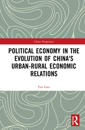 Political Economy in the Evolution of China's Urban–Rural Economic Relations