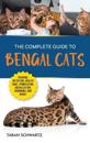 The Complete Guide to Bengal Cats
