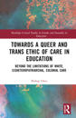 Towards a Queer and Trans Ethic of Care in Education