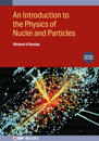 An Introduction to the Physics of Nuclei and Particles (Second Edition)