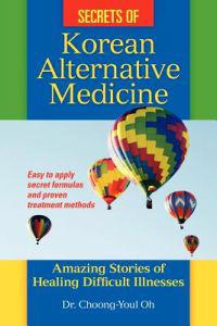 Secrets of Korean Alternative Medicine