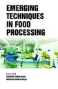 Emerging Techniques in Food Processing