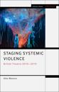 Staging Systemic Violence